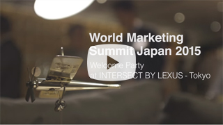 World Marketing Summit Japan 2015: Welcome Party at Lexus Intersect